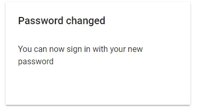 A confirmation for a user that has changed their login password.